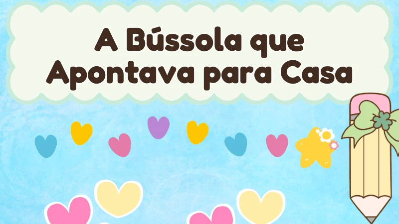 Capa da história infantil A Bússola que Apontava para Casa