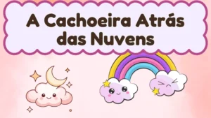 Capa da história infantil A Cachoeira Atrás das Nuvens
