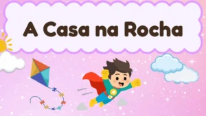 Capa da história infantil A Casa na Rocha
