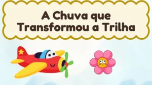 Capa da história infantil A Chuva que Transformou a Trilha