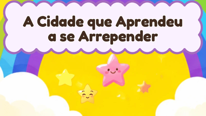 Capa da história infantil A Cidade que Aprendeu a se Arrepender