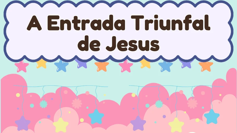Capa da história infantil A Entrada Triunfal de Jesus