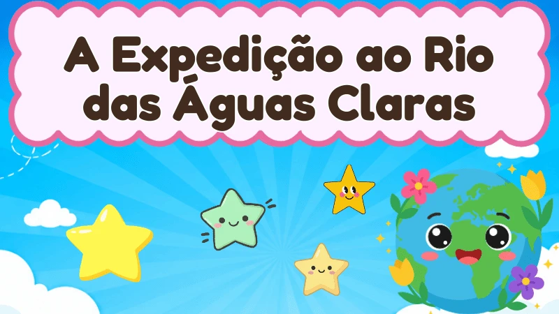 Capa da história infantil A Expedição ao Rio das Águas Claras