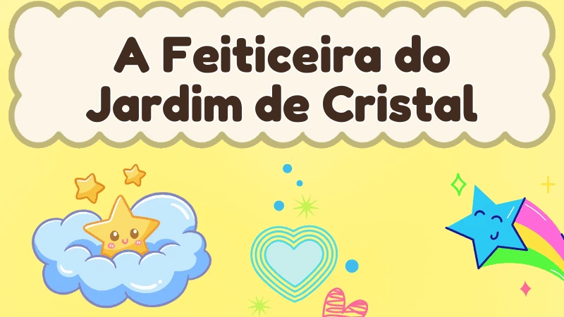 Capa da história infantil A Feiticeira do Jardim de Cristal
