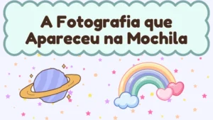 Capa da história infantil A Fotografia que Apareceu na Mochila