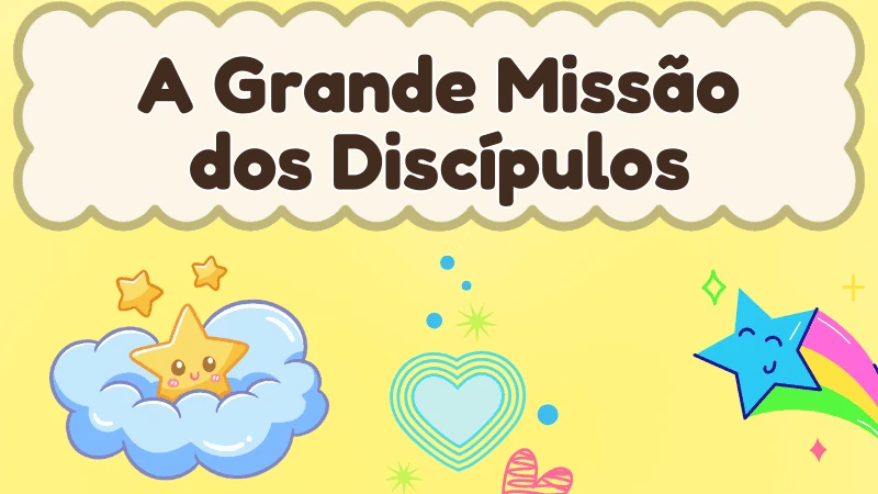 Capa da história infantil A Grande Missão dos Discípulos