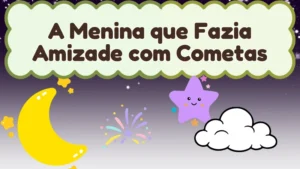 Capa da história infantil A Menina que Fazia Amizade com Cometas