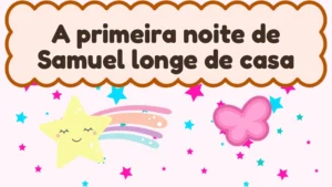 Capa da história infantil A primeira noite de Samuel longe de casa