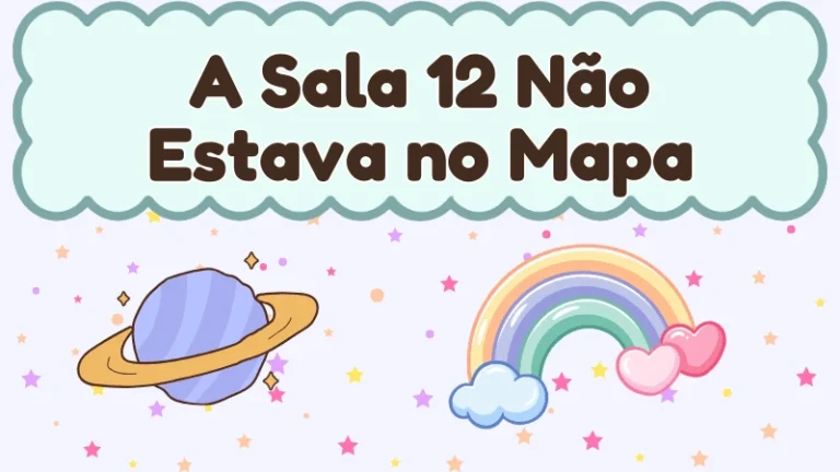 Capa da história infantil A Sala 12 Não Estava no Mapa
