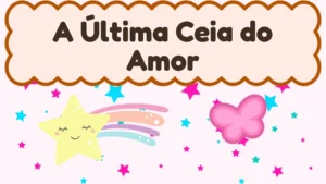 Capa da história infantil A Última Ceia do Amor