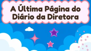 Capa da história infantil A Última Página do Diário da Diretora