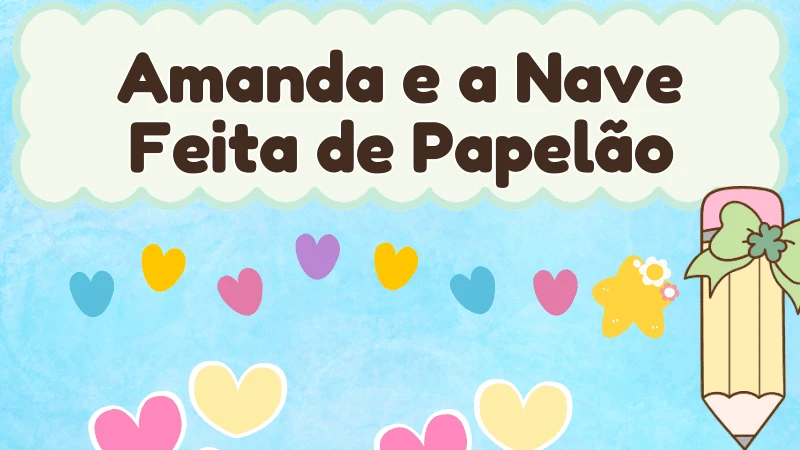 Capa da história infantil Amanda e a Nave Feita de Papelão
