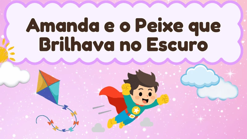 Capa da história infantil Amanda e o Peixe que Brilhava no Escuro
