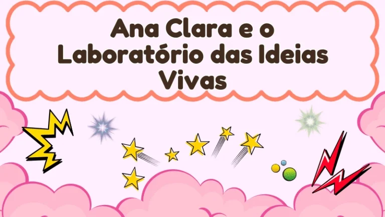Capa da história infantil Ana Clara e o Laboratório das Ideias Vivas