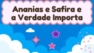 Capa da história infantil Ananias e Safira e a Verdade Importa