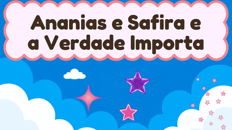 Capa da história infantil Ananias e Safira e a Verdade Importa