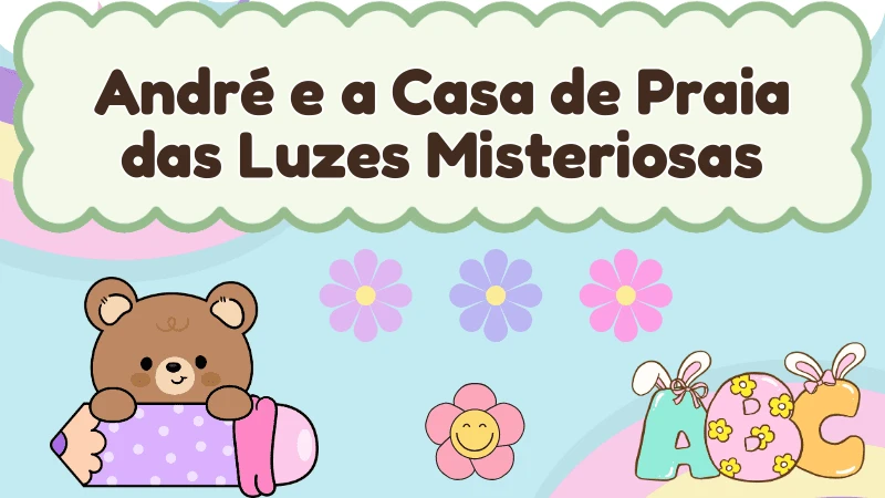 André e a Casa de Praia das Luzes Misteriosas