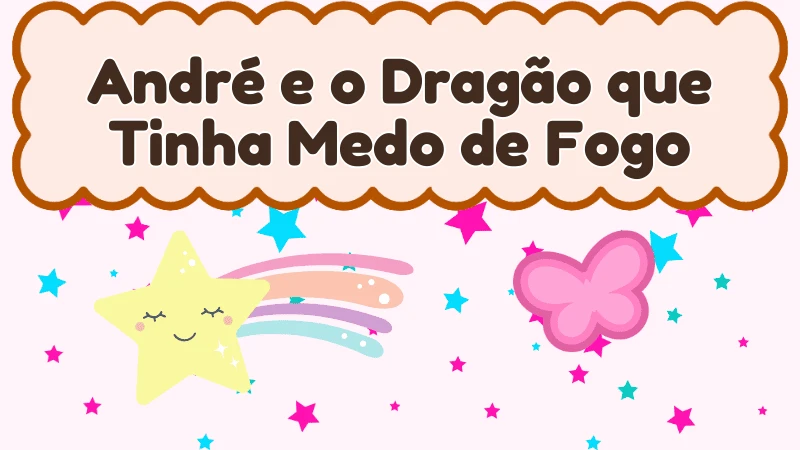 Capa da história infantil André e o Dragão que Tinha Medo de Fogo