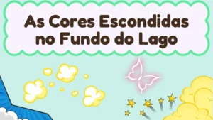Capa da história infantil As Cores Escondidas no Fundo do Lago