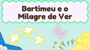 Capa da história infantil Bartimeu e o Milagre de Ver