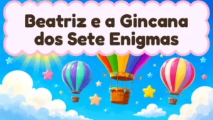 Capa da história infantil Beatriz e a Gincana dos Sete Enigmas