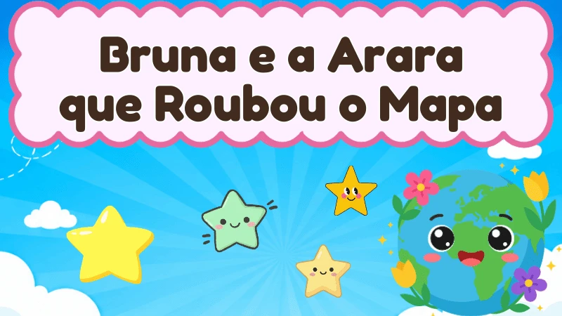 Capa da história infantil Bruna e a Arara que Roubou o Mapa