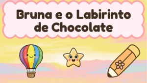 Capa da história infantil Bruna e o Labirinto de Chocolate