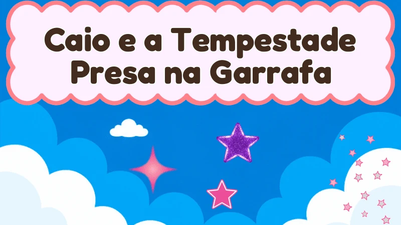 Capa da história infantil Caio e a Tempestade Presa na Garrafa