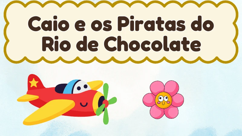 Capa da história infantil Caio e os Piratas do Rio de Chocolate