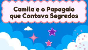 Capa da história infantil Camila e o Papagaio que Contava Segredos