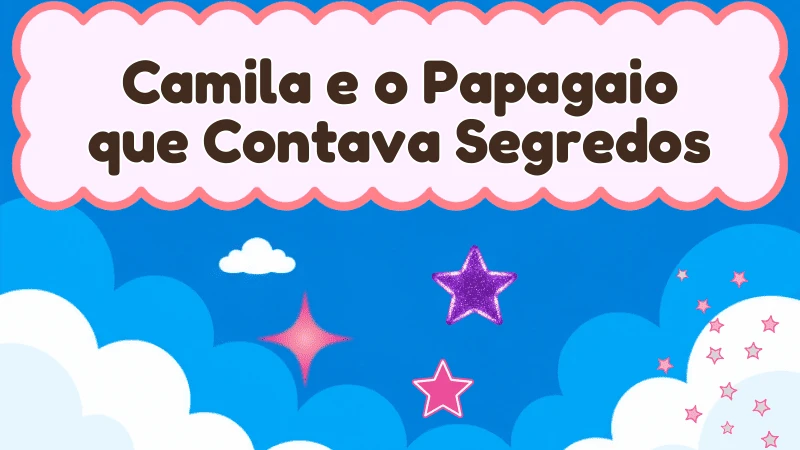 Capa da história infantil Camila e o Papagaio que Contava Segredos