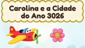 Capa da história infantil Carolina e a Cidade do Ano 3026