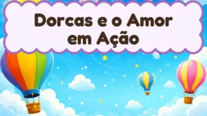 Capa da história infantil Dorcas e o Amor em Ação