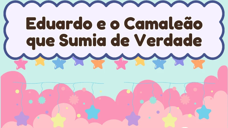 Capa da história infantil Eduardo e o Camaleão que Sumia de Verdade