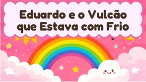 Capa da história infantil Eduardo e o Vulcão que Estava com Frio