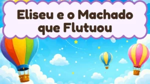 Capa da história infantil Eliseu e o Machado que Flutuou