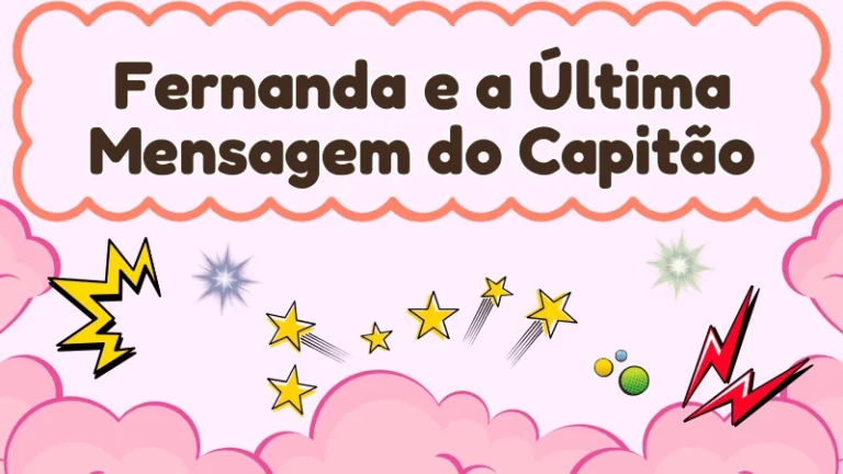 Capa da história infantil Fernanda e a Última Mensagem do Capitão