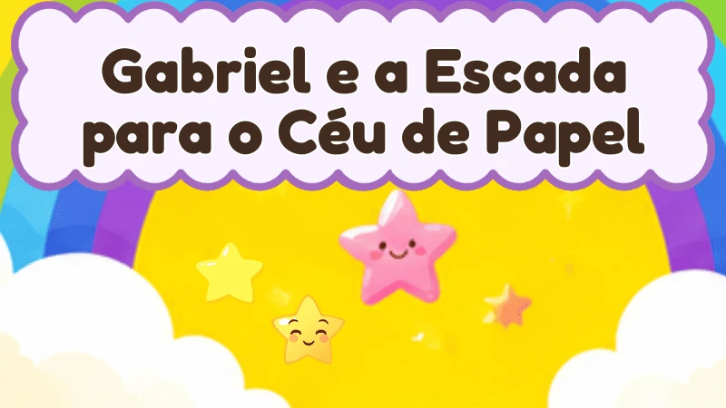Capa da história infantil Gabriel e a Escada para o Céu de Papel