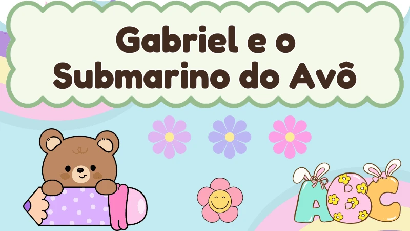 Capa da história infantil Gabriel e o Submarino do Avô