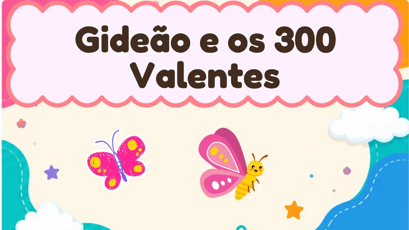 Capa da história infantil Gideão e os 300 Valentes