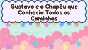 Capa da história infantil Gustavo e o Chapéu que Conhecia Todos os Caminhos