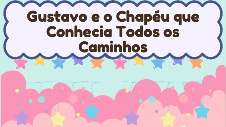 Capa da história infantil Gustavo e o Chapéu que Conhecia Todos os Caminhos