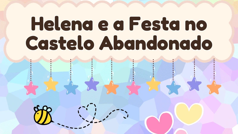 Helena e a Festa no Castelo Abandonado