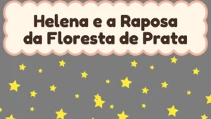Capa da história infantil Helena e a Raposa da Floresta de Prata