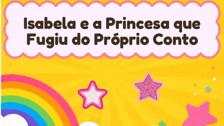 Capa da história infantil Isabela e a Princesa que Fugiu do Próprio Conto