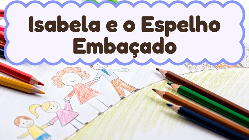 Capa da história infantil Isabela e o Espelho Embaçado