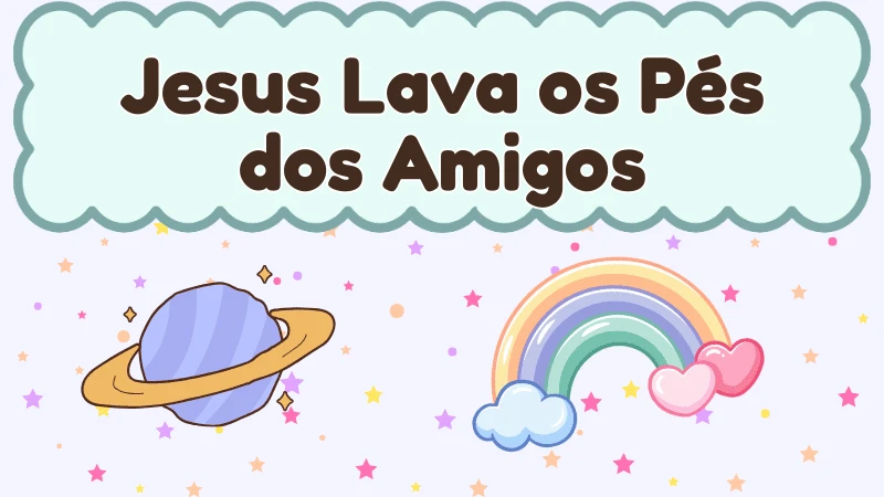 Capa da história infantil Jesus Lava os Pés dos Amigos