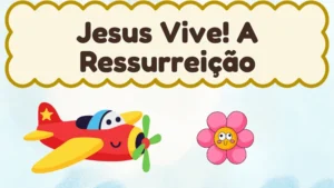 Capa da história infantil Jesus Vive! A Ressurreição