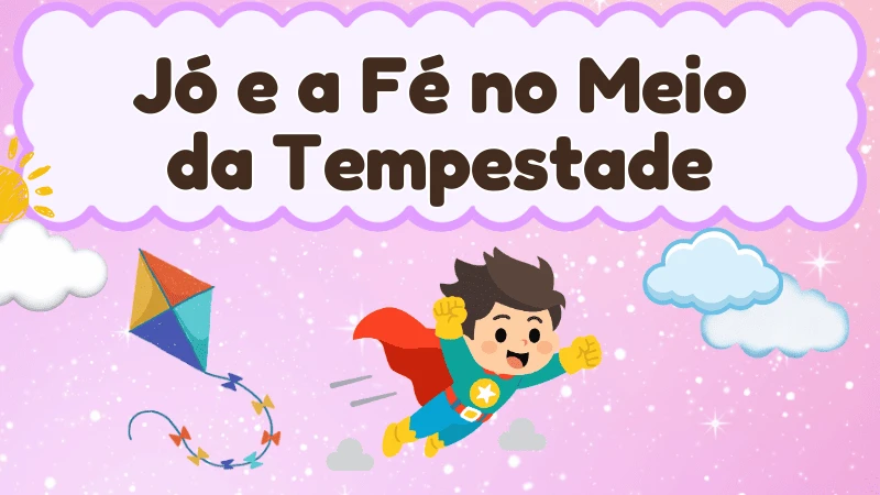 Capa da história infantil Jó e a Fé no Meio da Tempestade