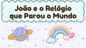 Capa da história infantil João e o Relógio que Parou o Mundo
